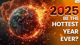 Will 2025 Be the Hottest Year Ever???  Climate Trends You Should Know | Letstute