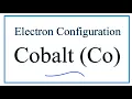 A step-by-step description of how to write the electron configuration for Cobalt Co