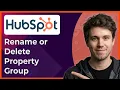 How to Rename or Delete a Property Group in Hubspot 2026 New UI