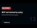 Destructive MCP tool call blocked by org policy