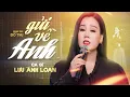 Download Lagu Gửi Về Anh - Lưu Ánh Loan | MV OFFICIAL