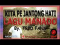 Lagu Kita Pe Jantong Hati - Lagu MANADO By. Trio FANS