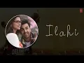 ILAHI FULL SONG WITH LYRICS YEH JAWAANI HAI DEEWANI | PRITAM | RANBIR KAPOOR, DEEPIKA PADUKONE
