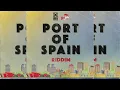 Port of Spain Riddim ~ Christopher Martin, Farmer Nappy, Nadia Batson, Sekon Sta & M1