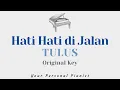 Lagu Hati-hati di jalan - TULUS (Original Key Karaoke) - Piano Instrumental Cover with Lyrics