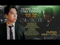 Download Lagu Nhạc Trẻ Tâm Trạng Tôi Sợ Cảm Giác Yêu - Dương Minh Tuấn | Nhạc Tình Yêu Hay Nhất