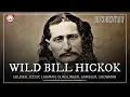 Wild Bill Hickok The Wild West Hero American History Documentary