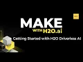 Make with H2O ai Getting Started with H2O Driverless AI