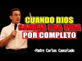 Sorprendente Testimonio Cuando Dios cambia una vida por completo - Padre Carlos Cancelado 2025