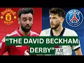 Man United vs PSG Match The David Beckham Derby