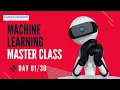 Machine Learning Master Class Day-1