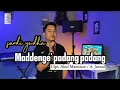 Download Lagu MADDENGE' PADANG PADANG - cipt. Akul Massinae / A. Jaenal | cover by Sandi yudha