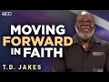 Download Lagu T.D. Jakes: It's Time to Move Into the Next Level of God's Plan For Your Life | Full Sermons on TBN