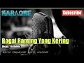 Download Lagu BAGAI RANTING YANG KERING -Iis Dahlia- KARAOKE