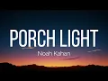 Noah Kahan - Porch Light (Lyrics)