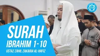 Download Surah Ibrahim (1-10) - Ustaz Zahil Zakaria Al-Hafiz ᴴᴰ ᴴᴰ MP3