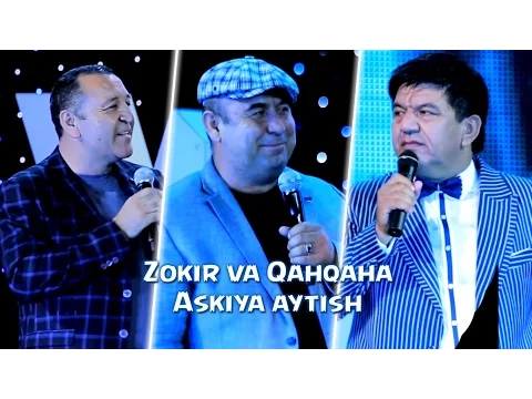 Download MP3 Zokir Ochildiyve va Qahqaha - Askiya aytishuv | Зокир Очилдиев ва Кахкаха - Аския айтишув