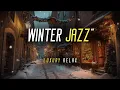 Lagu Winter Ambience \u0026 Relaxing Music ❄️ Smooth Jazz Instrumental for Studying