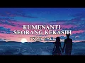 Download Lagu Iwan Fals - Kumenanti Seorang Kekasih (Video Lirik)