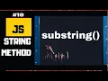 Learn JavaScript String Substring method JavaScript tutorial for beginners