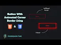 Animated Button With Corner Border And Box Shadow HTML CSS Web Development