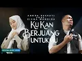 Lagu Andra Respati Ft. Gisma Wandira - Ku Kan Berjuang Untukmu (Official Music Video)