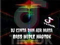 Download Lagu DJ CINTA DAN AIR MATA BASS NROTOK  || A T OFFICIAL ||