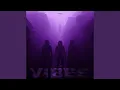 Download Lagu Vibes (Slowed)