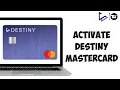 How to Activate Destiny Mastercard Online 2024