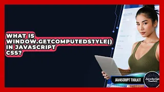 What Is window getComputedStyle In JavaScript CSS - JavaScript Toolkit