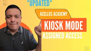 Acellus Academy Kiosk Assigned Access UPDATED for 2026