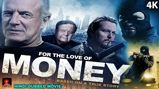फॉर द लव  ऑफ़ मनी - For The Love Of Money || Hollywood Hindi Dubbed Movie 4K || James Caan