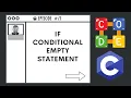 IF Conditional Empty Statement Ep 71 C Programming Language