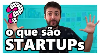 O QUE SÃO STARTUPS?