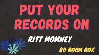 Download Put Your Records On - Ritt Momney || 8D Audio || 8D Boom Box MP3