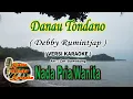 Download Lagu Danau Tondano // Debby Rumintjap //VERSI KARAOKE//NADA PRIA dan WANITA // ARR : ZET BAWOTONG