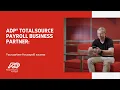 ADP TotalSource Payroll Business Partner Your partner for payroll success