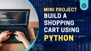 Python Mini Project for Beginners Build a Simple Python Shopping Cart App using LISTS