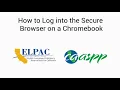 Logging into the Secure Browser on a Chromebook