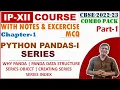 Python PANDAS Series Data Handling using Pandas and Visualization Class 12 IP Chapter 1 Part 1