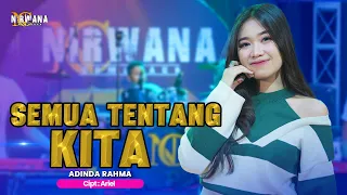 adinda rahma semua tentang kita om nirwana comeback