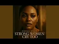 Lagu Strong Women Cry Too
