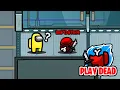 IMPOSTERS Can PLAY DEAD Among Us