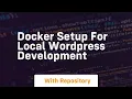 Docker setup for local wordpress development