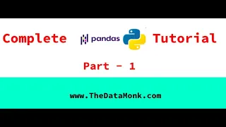 Complete Python Pandas Tutorial Data Frame Series Importing Files Part 1 The Data Monk