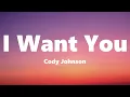 Cody Johnson - I Want You (Lyrics)