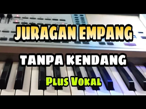 Download MP3 JURAGAN EMPANG || TANPA KENDANG || PLUS VOKAL