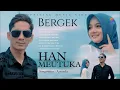Download Lagu Bergek - Han Meutuka [ Official MV ]