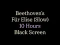 Download Lagu Beethoven's Fur Elise (Slow Version) - 10 Hours - Black Screen