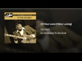 All Your Love (I Miss Loving)